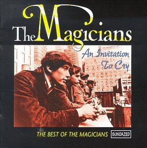An Invitation to Cry: The Best of the Magicians