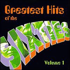 Greatest Hits of the Sixties, Vol. 1-2