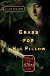 Grass for His Pillow : Tales of the Otori Bk.2
