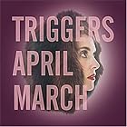 Triggers by April March