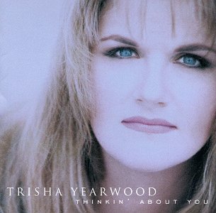 TRISHA YEARWOOD - Thinkin