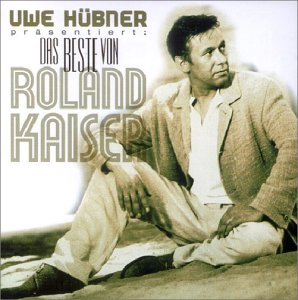 Roland Kaiser - Das Beste Von Roland Kaiser - Zortam Music