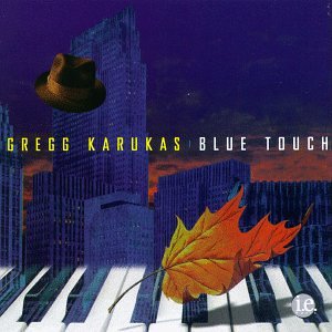 Gregg Karukas - Blue Touch - Zortam Music