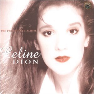 Celine Dion - The french love album - Zortam Music
