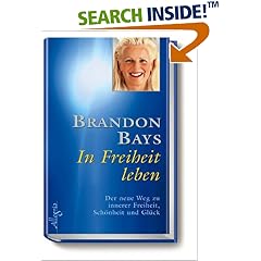 In Freiheit leben. Aufbruch zum wahren Selbst (Gebundene Ausgabe)