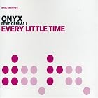 Every Little Time by  Onyx 