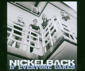 Nickelback - If Everyone Cared - Zortam Music