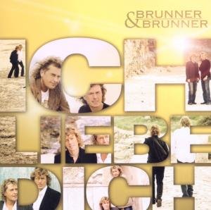 Brunner und Brunner - Ich Liebe Dich-Touredition - Zortam Music