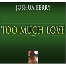 Too Much Love