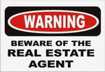 BEWARE OF THE REAL ESTATE AGENT 11 oz. White Mug