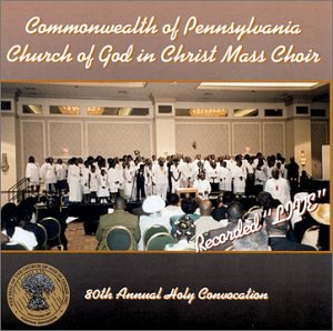 Commonwealth of Pennsylvania Church of God in Christ Mass Choir - LIVE at 80th Annual Holy Convocation