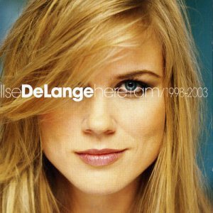 Ilse Delange - Here I Am (1998-2003) - Zortam Music