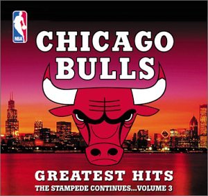 Chicago Bulls Greatest Hits, Vol. 3