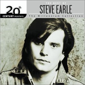 STEVE EARLE - 20th Century Masters - The Millennium Collection: The Best of Steve Earle - Zortam Music