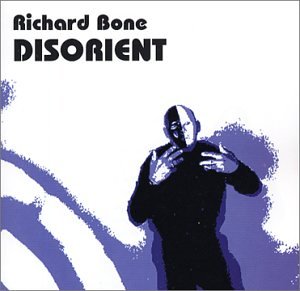 Richard Bone - Disorient - Zortam Music