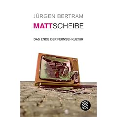 Mattscheibe. Das Ende der Fernsehkultur (Broschiert)