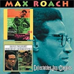 The Max Roach Trio, Featuring the Legendary Hasaan/Drums Unlimited The Max Roach Trio, Featuring the Legendary Hasaan/Drums Unlimited