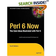 Perl 6 Now: The Core Ideas Illustrated with Perl 5 (Expert's Voice in Open Source) (Taschenbuch)