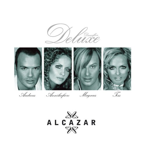 Alcazar - Dancefloor Deluxe (Disc 1: Deluxe) - Zortam Music