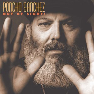 Poncho Sanchez - Out Of Sight - Zortam Music