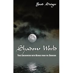 SHADOW WORLD: True Encounters with Beings from the Darkside
