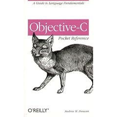 Objective-C Pocket Reference. (Pocket Reference) (Taschenbuch)