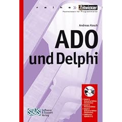 ADO und Delphi. Fachwissen für Programmierer. (Entwickler-Press) (Gebundene Ausgabe)
