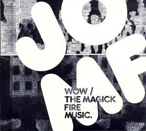 The Magick Fire Music/Wow!