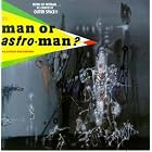 Is It...Man or Astro-Man? by Man Or Astro-Man?