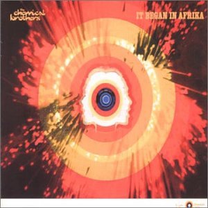 The Chemical Brothers - It Began In Afrika (Single) - Zortam Music