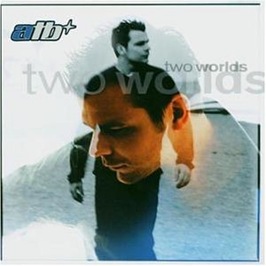 Atb - Two Worlds (Disc 1: The World Of Movement) - Zortam Music
