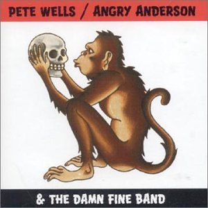 Pete Wells/Angry Anderson & The Damn Fine Band