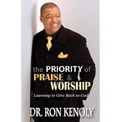 The Priority of Praise and Worship
