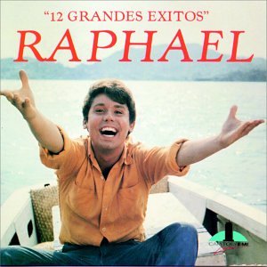 Raphael - 12 de Sus Mas Grandes Exitos - Zortam Music