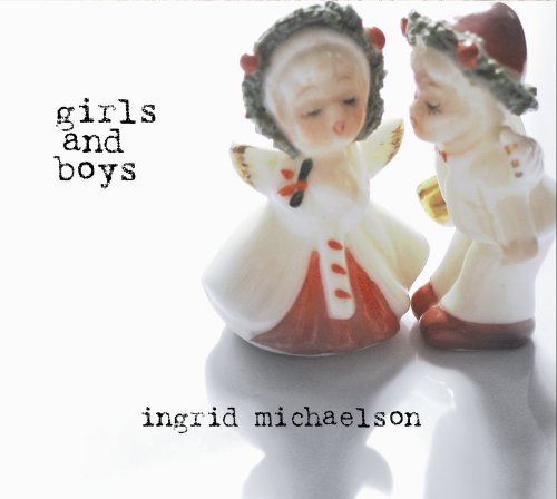 Ingrid Michaelson - Girls and Boys - Zortam Music
