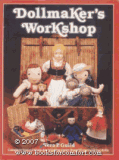 Dollmaker's Workshop : Complete Instructions for Creating More than 60 Enchanting Dolls
