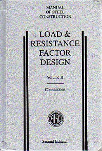 Load Resistance Factor Design: Manual of Steel Construction
