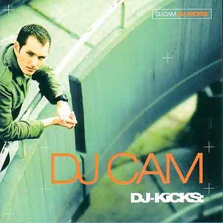 DJ Cam - Dj-Kicks - Zortam Music