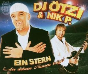 Dj Oetzi Und Nik P - Ein Stern (Der Deinen Namen Trgt) - Zortam Music