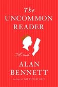Alan Bennett - The Uncommon Reader