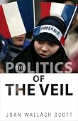 Joan Wallach Scott - The Politics of the Veil
