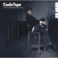Candie Payne - I Wish I Could Have Loved You More