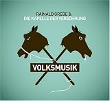 Rainald Grebe und die Kapelle der Vers�hnung - Volksmusik