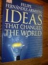 IDEAS THAT CHANGED THE WORLD