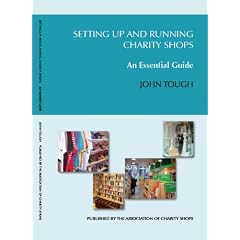 Setting Up and Running Charity Shops: An Essential Guide (Paperback) by John Tough