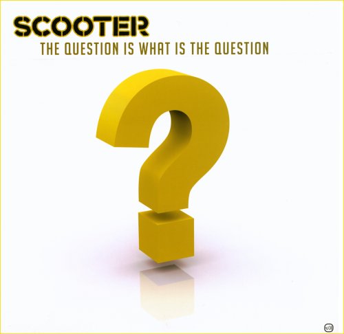 Scooter - The Question Is What Is The Question CDM - Zortam Music