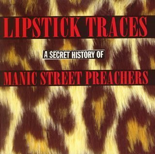 Lipstick Traces: A Secret History Of