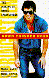 Down Thunder Road: The Making of Bruce Springsteen