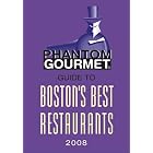Phantom Gourmet Guide to Boston's Best Restaurants 2008 (Phantom Gourmet Guide to Boston's... by The Phantom Gourmet