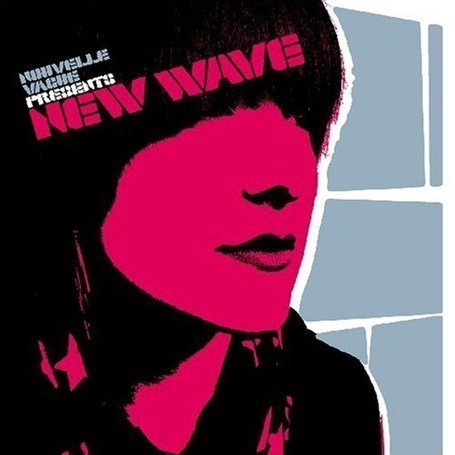 Nouvelle vague - Nouvelle Vague Presents New Wave - Zortam Music